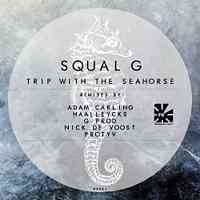 Squal G-Trip With The Seahorse
