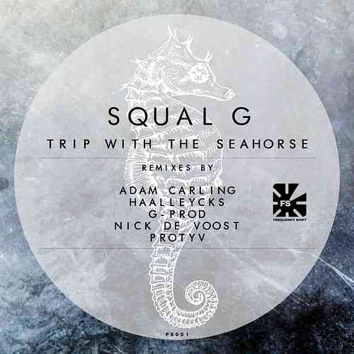 Artwork for Squal G - Trip With The Seahorse