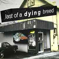 Artwork for Last of a Dying Breed