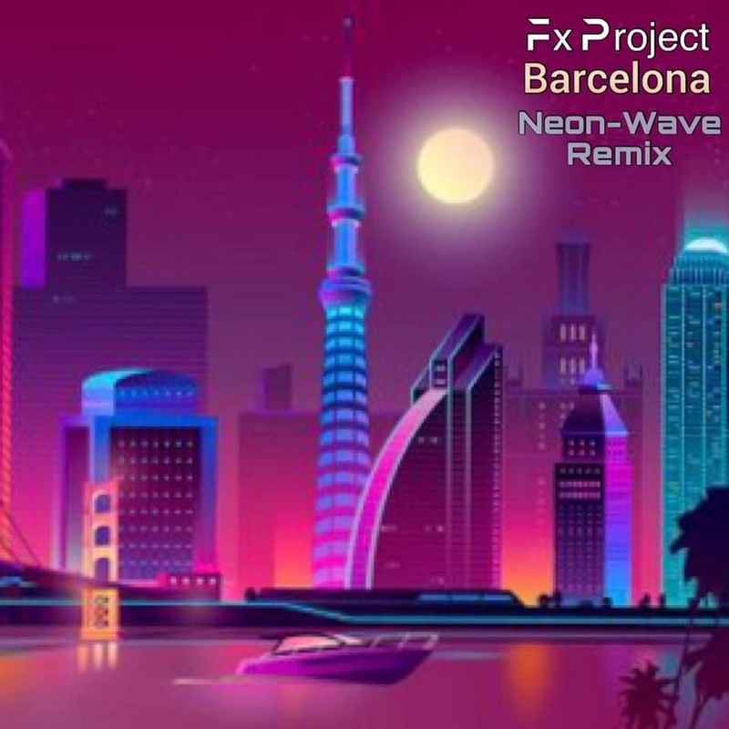 Barcelona ( Neon Wave Remix )
