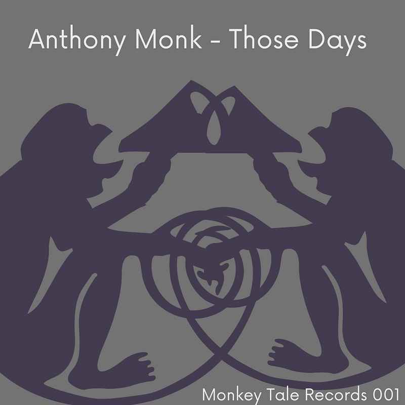 Anthony Monk - Those Days