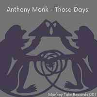 1-Anthony Monk-Those Days