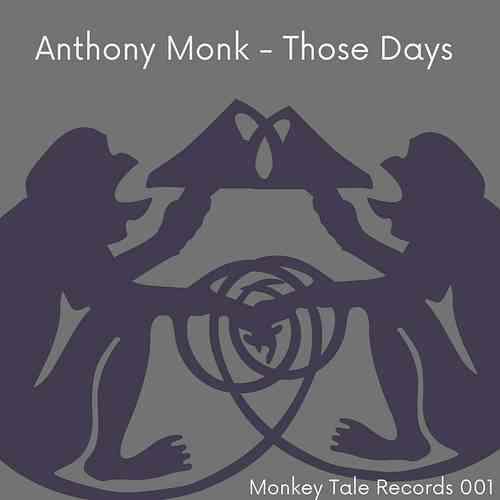 Artwork for 1-Anthony Monk-Those Days