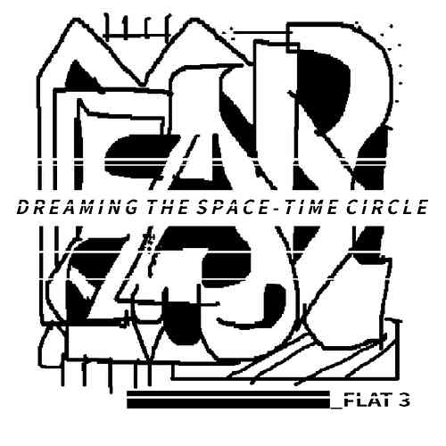 Artwork for FLAT 3 - DREAMING THE SPACE-TIME CIRCLE