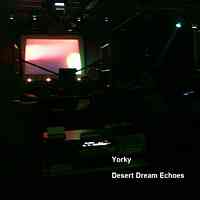 Artwork for Yorky - Desert Dream Echoes
