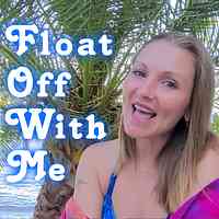 Float Off With Me