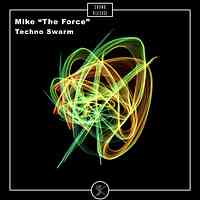 Artwork for Mike “The Force” - Techno Swarm