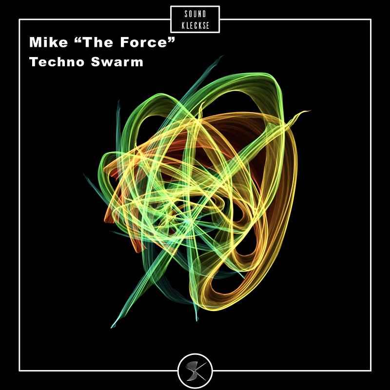 Mike “The Force” - Techno Swarm
