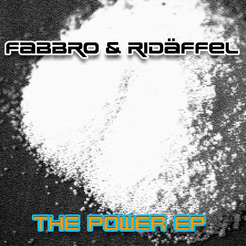 Fabbro & Ridäffel - The Power EP