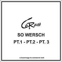 SO Wersch pt.1  by GORSCH