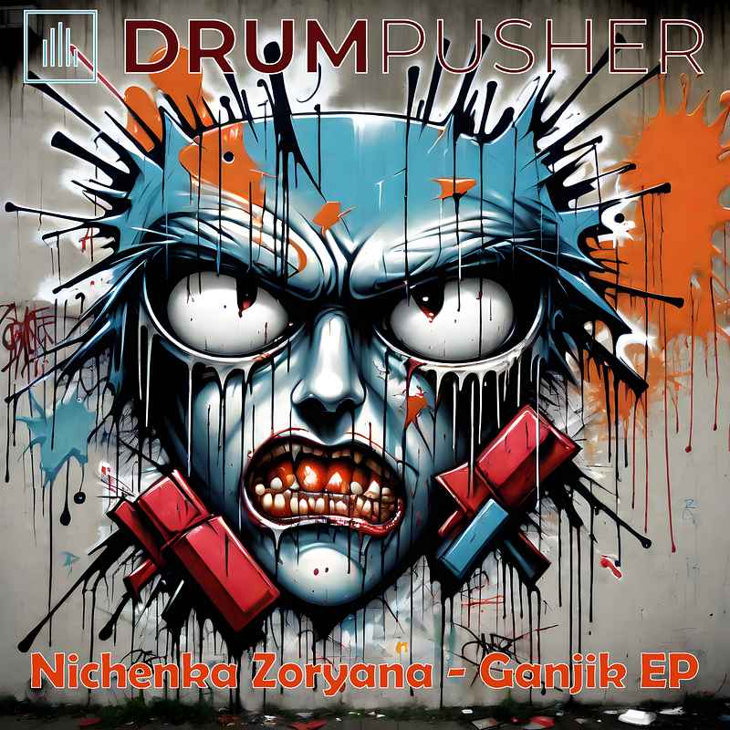 DRUM021 - Nichenka Zoryana - Ganjik EP