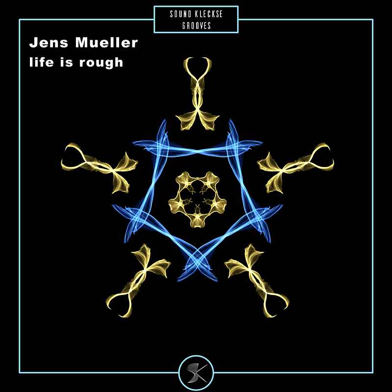 Jens Mueller - life is rough