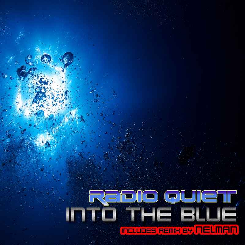 Radio Quiet - Into The Blue