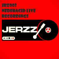 Artwork for (JRZ002) NEDERACID LIVE RECORDINGS 
