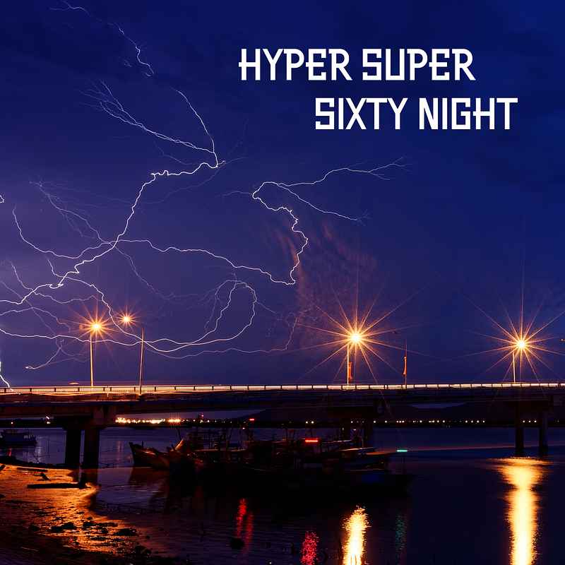 Hyper Super Sixty Night