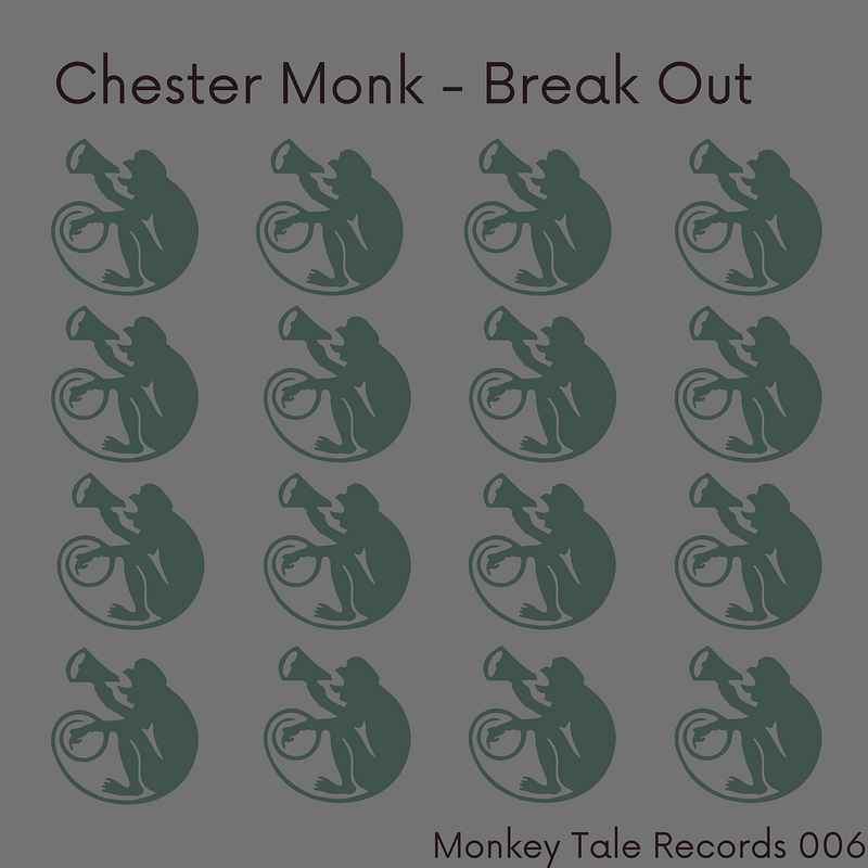 Chester Monk - Breack OUT