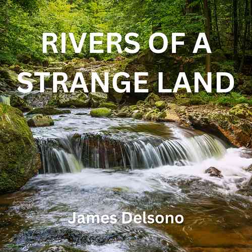 Artwork for Rivers of A Strange Land