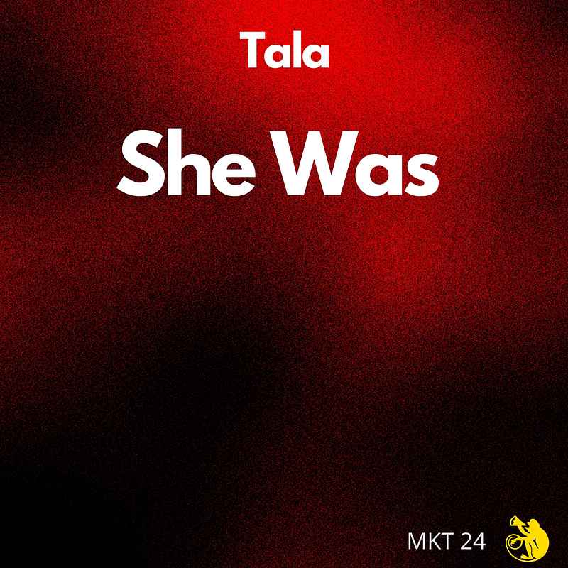 Tala - She Was