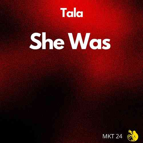 Artwork for Tala - She Was