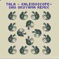 Artwork for Tala - Kaleidoscope inlc. Shu Okuyama remix