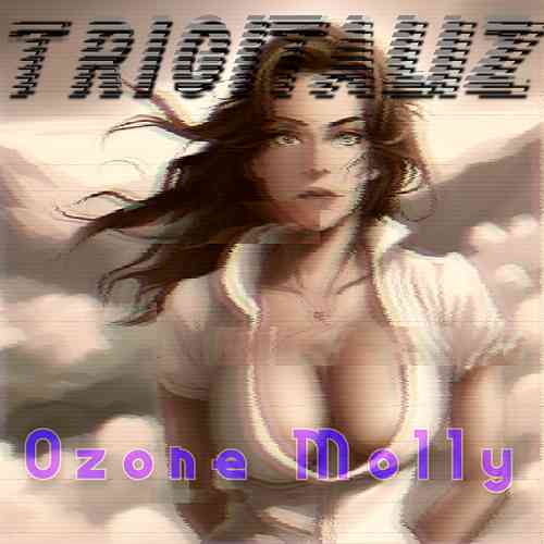 Artwork for Ozone molly Trigitaliz