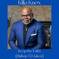 Artwork for Keep the Faith (Bishop T.D Jakes)