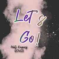 Artwork for Let's Go! (Mats Kuiperij Remix)