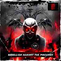 Artwork for Rebellion Against the Machines