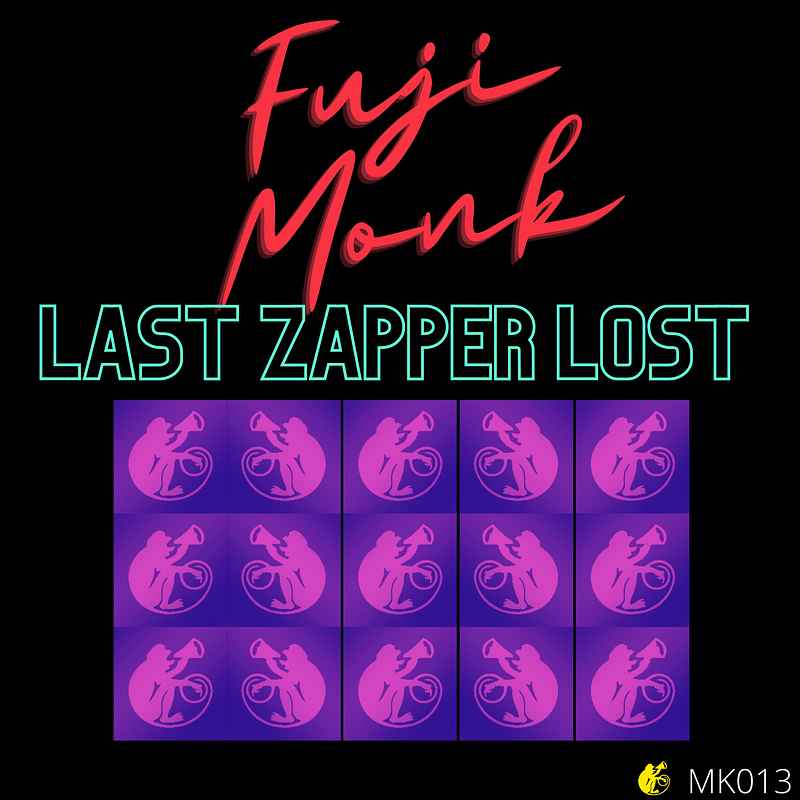 Fuji Monk - Last Zapper Lost